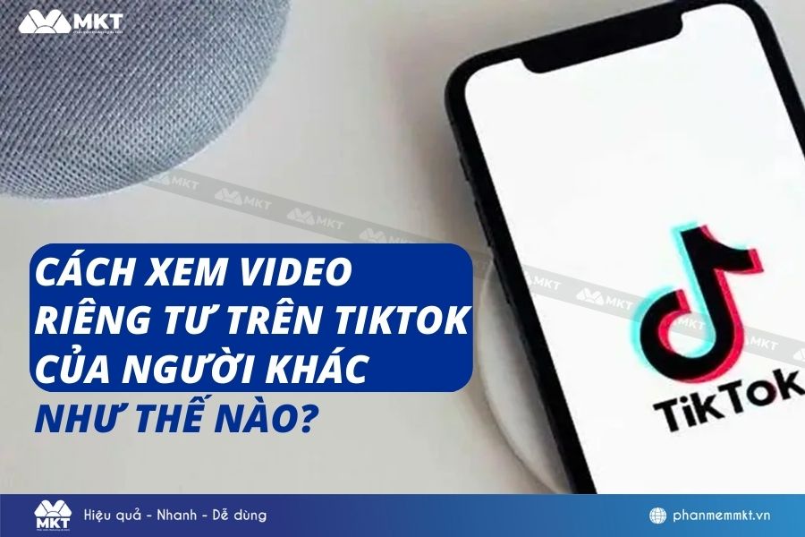 cách xem video riêng tư trên tiktok của người khác