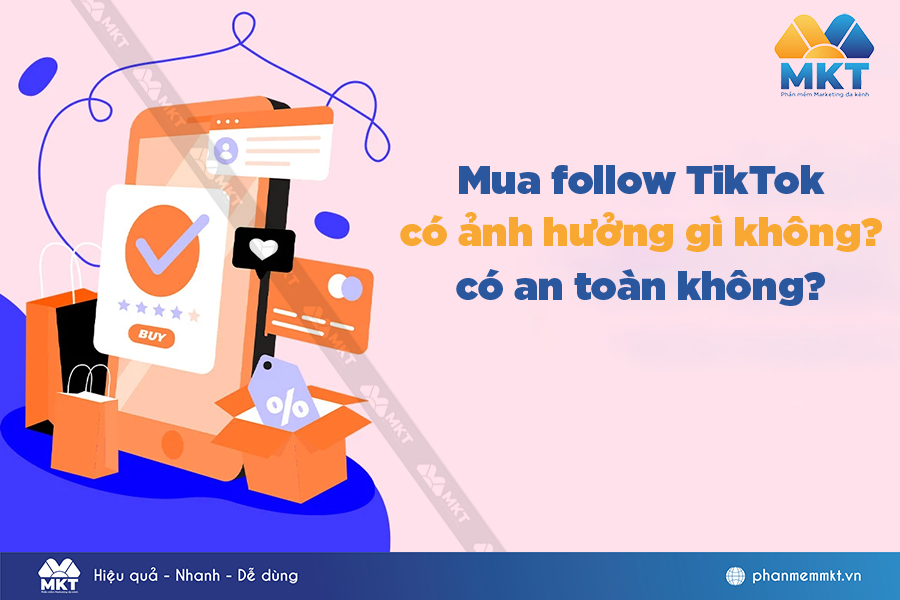 Mua follow TikTok có ảnh hưởng gì không?