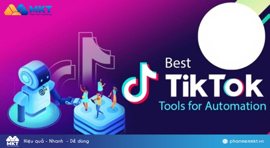 Tool nuôi TikTok TikTok Automation