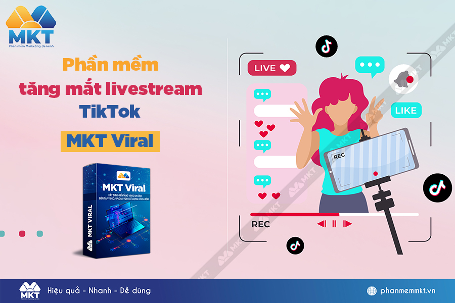 Phần mềm tăng mắt livestream TikTok - MKT Viral