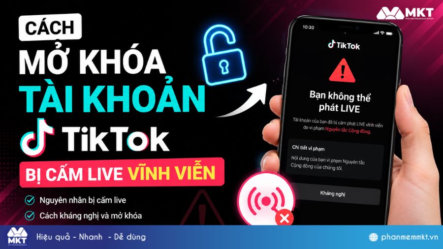 Cách mở khóa tài khoản TikTok bị cấm live vĩnh viễn đơn giản nhất 6 Cách mở khóa tài khoản TikTok bị cấm live vĩnh viễn