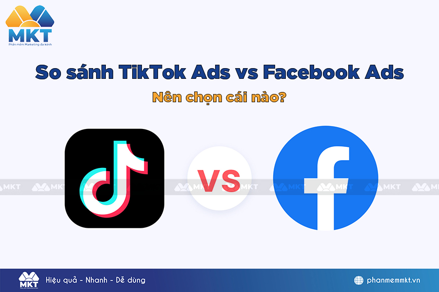 So sánh TikTok Ads vs Facebook Ads