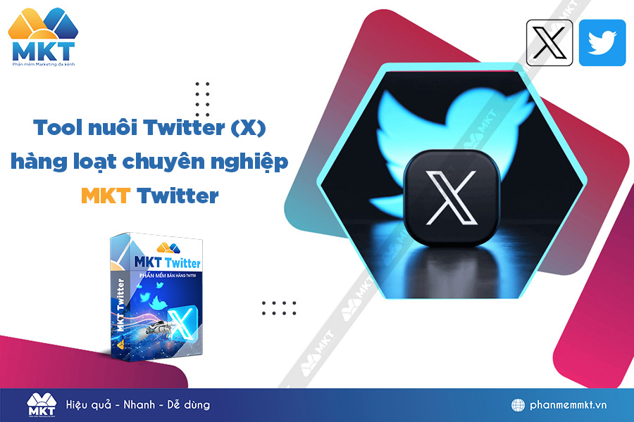 Tool nuôi Twitter chuyên nghiệp, hiệu quả nhất - MKT Twitter