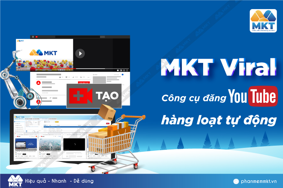 MKT Viral - Công cụ đăng YouTube hàng loạt