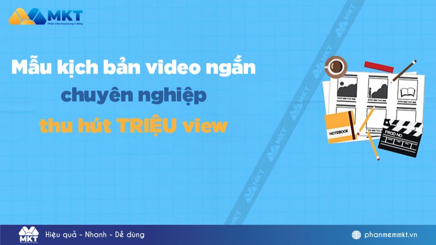 Bật mí mẫu kịch bản video ngắn ấn tượng, thu hút 13 Mẫu kịch bản video ngắn