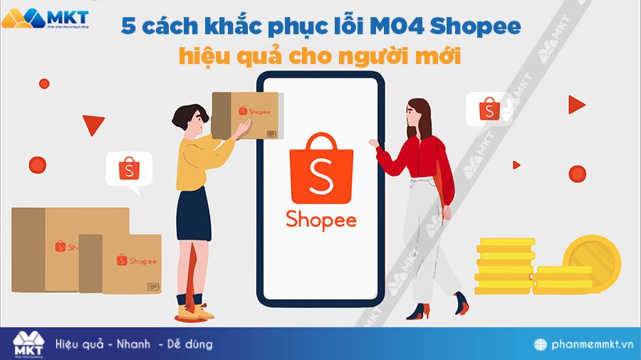 Cách khắc phục lỗi M04 Shopee