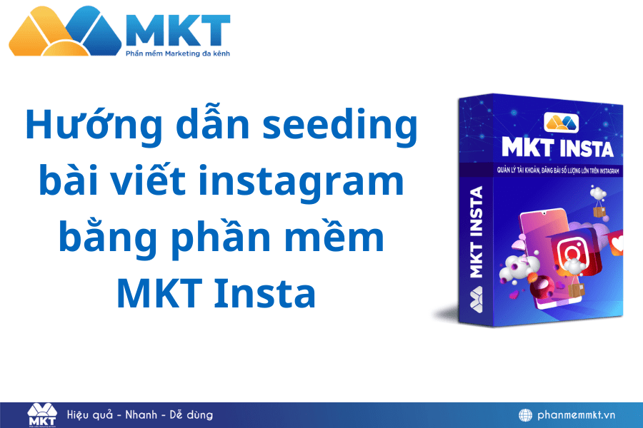 Hướng dẫn seeding bài viết instagram bằng phần MKT Insta