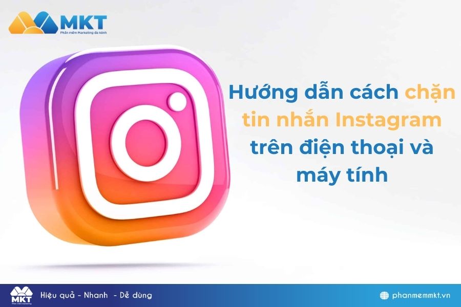 Hướng dẫn cách chặn tin nhắn Instagram trên điện thoại và máy tính