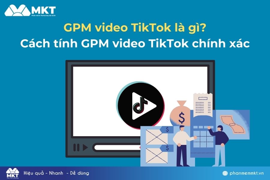 GPM video TikTok là gì?