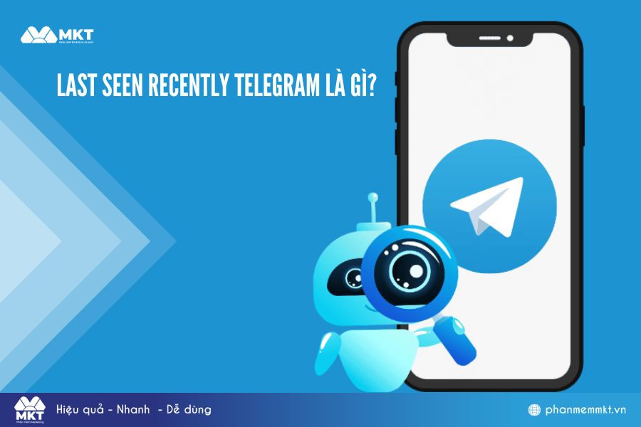 Last seen recently Telegram là gì?
