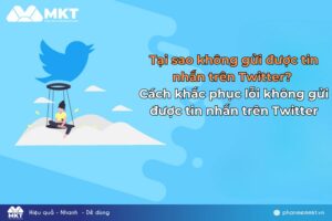 Tại sao không gửi được tin nhắn trên Twitter?