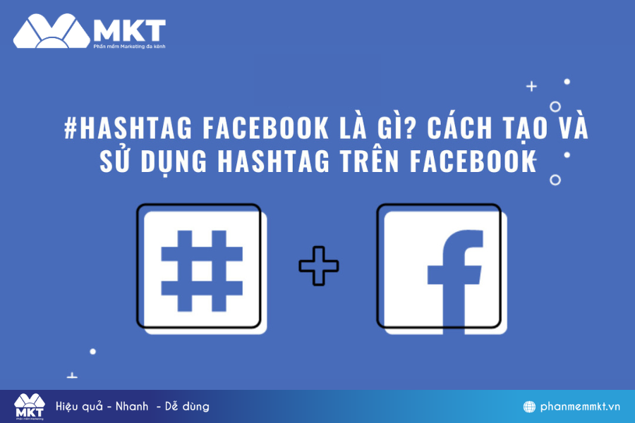 Top hashtag facebook là gì? Cách sử dụng hashtag hiệu quả nhất