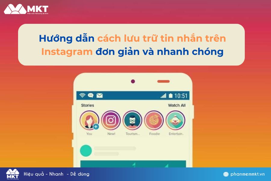 Hướng dẫn cách lưu trữ tin nhắn trên Instagram đơn giản và nhanh chóng