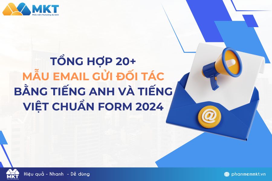 20+ Mẫu Email gửi đối tác bằng tiếng Anh và tiếng Việt chuẩn form 2024