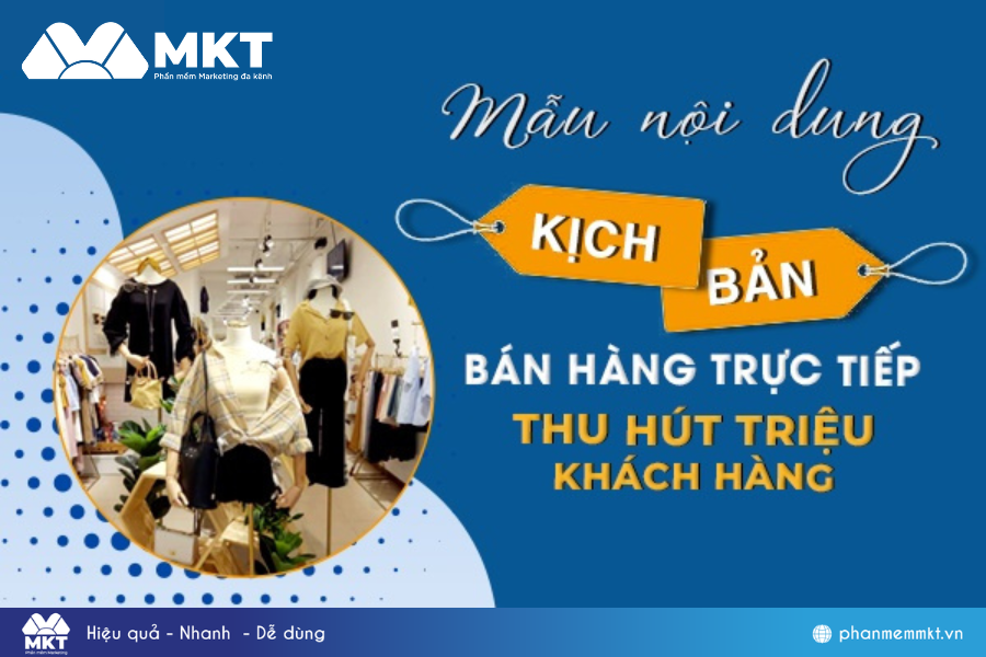 Gợi ý 2 mẫu nội dung kịch bản bán hàng trực tiếp hiệu quả