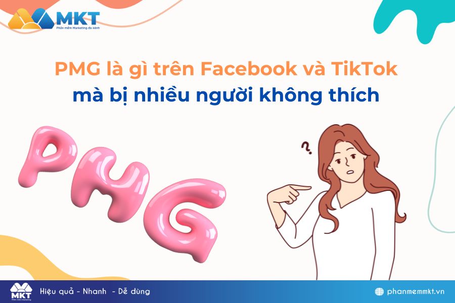 PMG là gì trên Facebook và TikTok mà bị nhiều người không thích