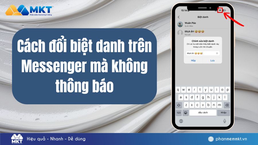 Cách đặt biệt danh Messenger mà đối phương không biết, không có thông báo 1 Cách đặt biệt danh trên Messenger mà đối phương không biết