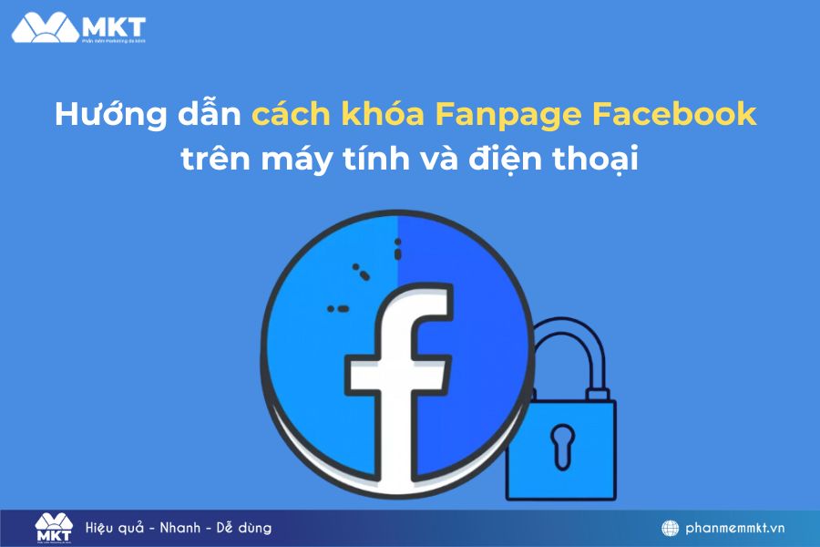 Hướng dẫn cách khóa Fanpage Facebook trên máy tính và điện thoại