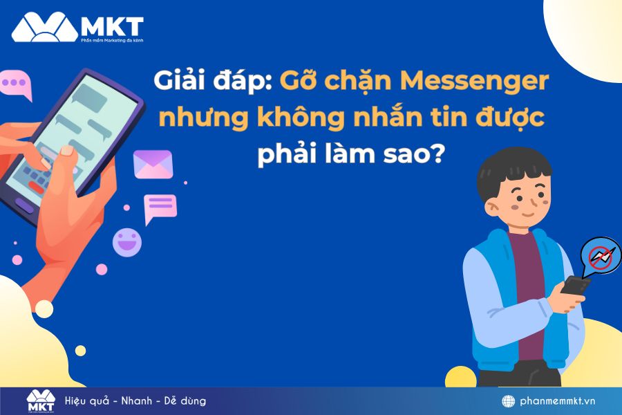 Gỡ chặn Messenger nhưng không nhắn tin được phải làm sao?