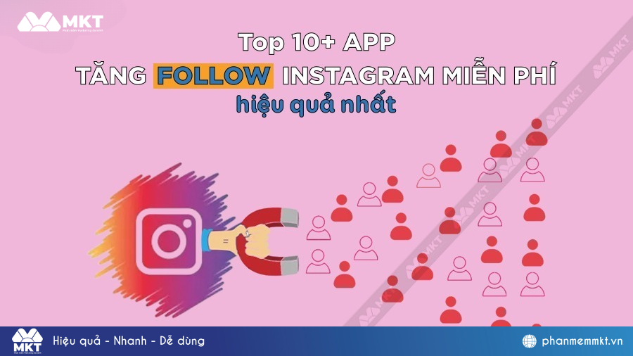 Top 10 app tăng follow Instagram chất lượng, uy tín