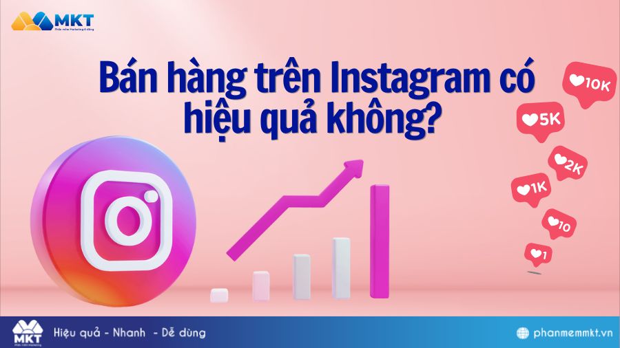 Bán hàng trên Instagram có hiệu quả không?