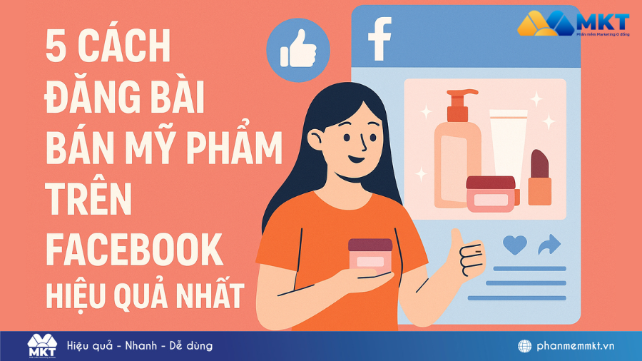 5+ Cách đăng bài bán mỹ phẩm online trên Facebook hiệu quả nhất