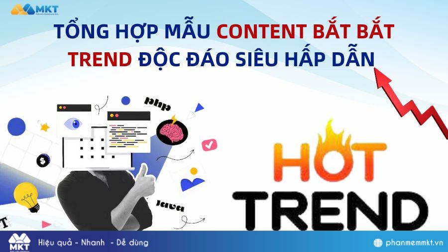 Tổng hợp 9+ mẫu content bắt trend đỉnh nhất hiện nay