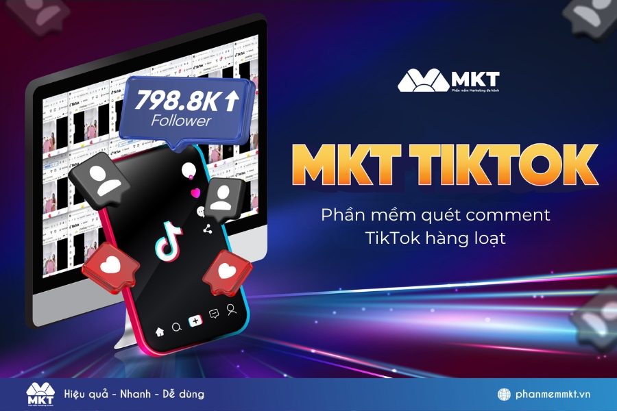MKT TikTok - Phần mềm quét comment TikTok hàng loạt