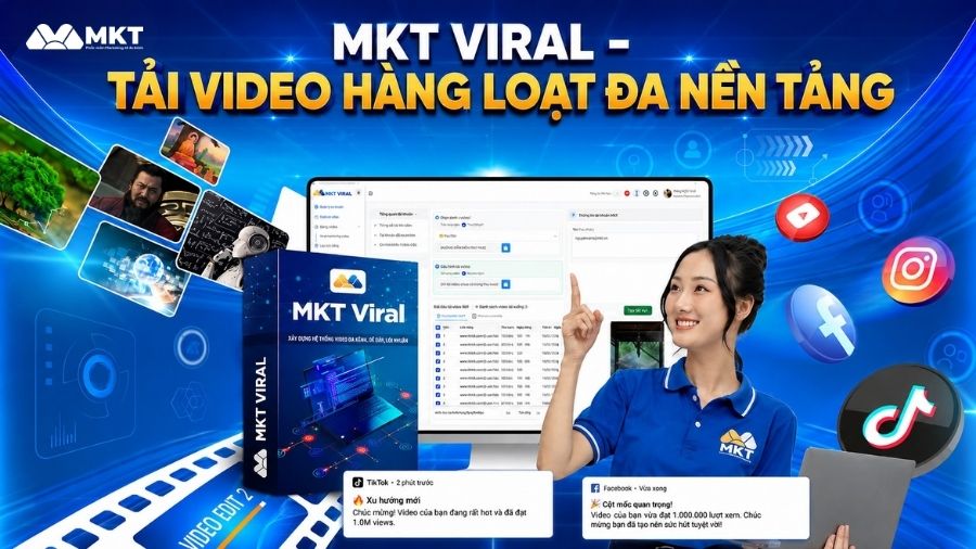 MKT Viral - Tool reup YouTube hàng loạt, không dính bản quyền 3 Phần mềm reup YouTube hàng loạt - MKT Viral