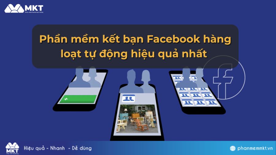 Phần mềm kết bạn Facebook