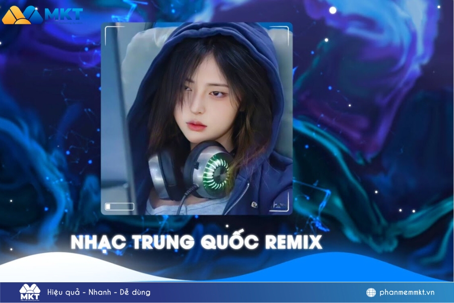 Bài hát tiếng Trung Remix