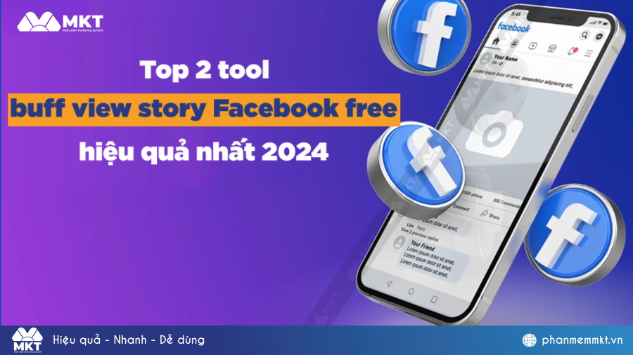 Top 2 tool buff view story Facebook tự động, uy tín và hiệu quả cực tốt