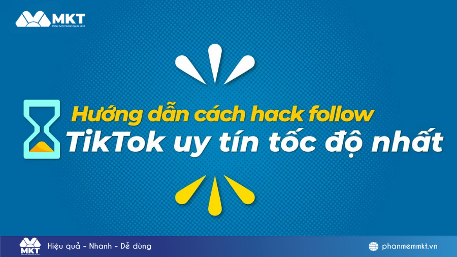 Top 6 cách hack follow TikTok an toàn, hiệu quả nhất