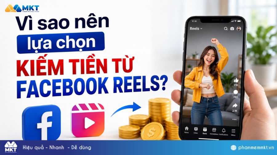Bỏ túi 8 cách kiếm tiền từ Facebook Reels hiệu quả tại nhà 1 Vì sao nên lựa chọn kiếm tiền từ Facebook Reels?