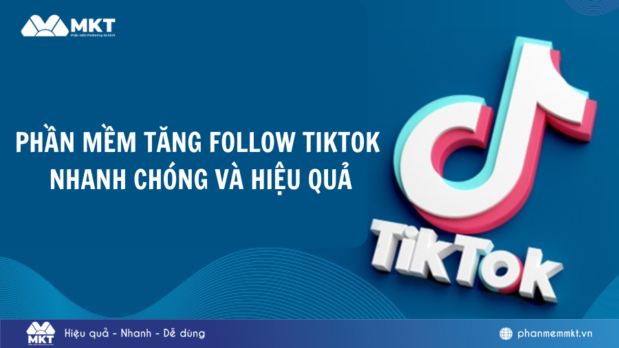 Phần mềm tăng follow TikTok miễn phí