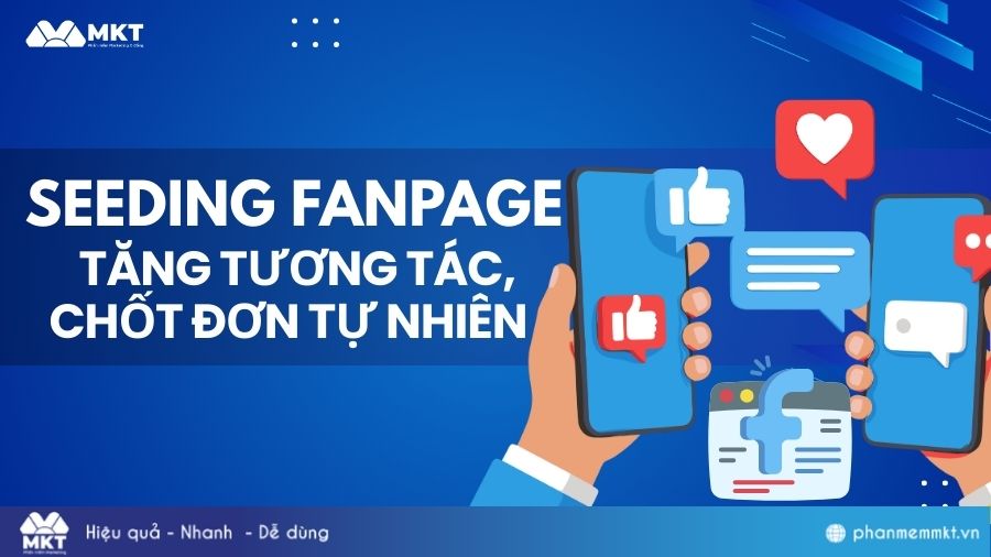 Seeding Fanpage là gì? Cách seeding tăng tương tác cho Fanpage hiệu quả 1 Seeding Fanpage là gì