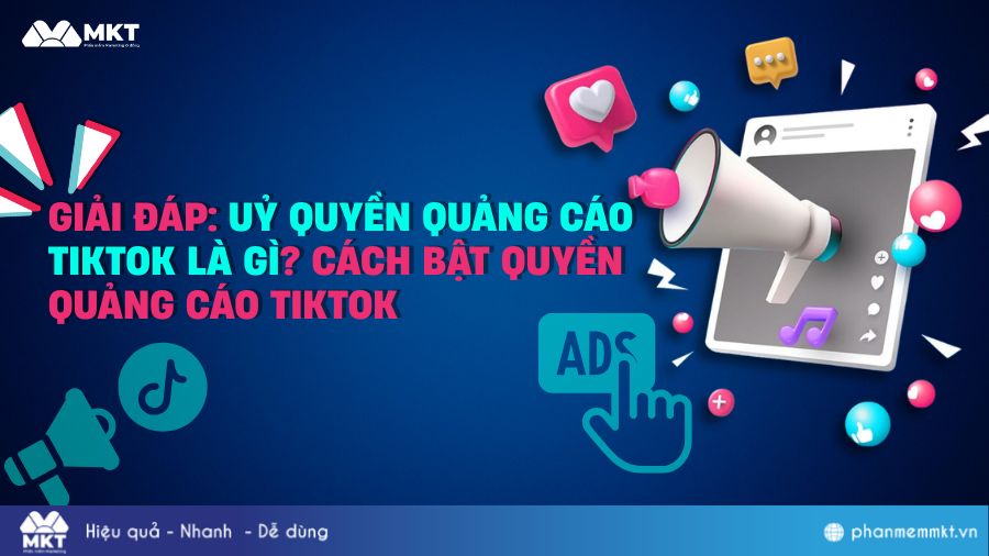 Ủy quyền quảng cáo TikTok là gì
