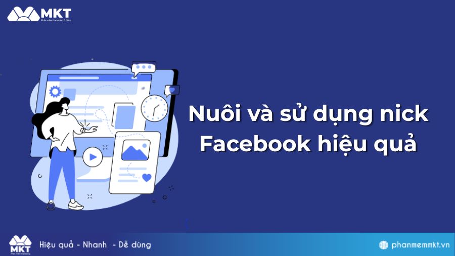 Nuôi và sử dụng nick Facebook hiệu quả.