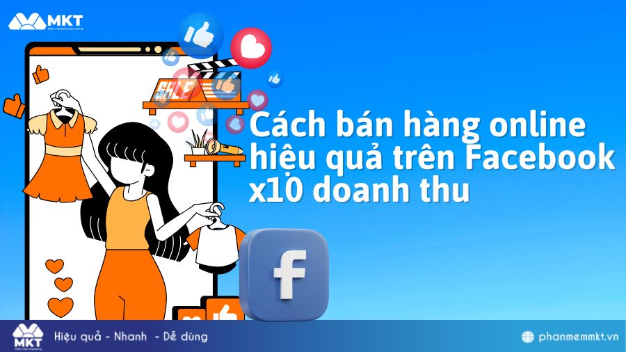 Cách bán hàng online hiệu quả trên Facebook