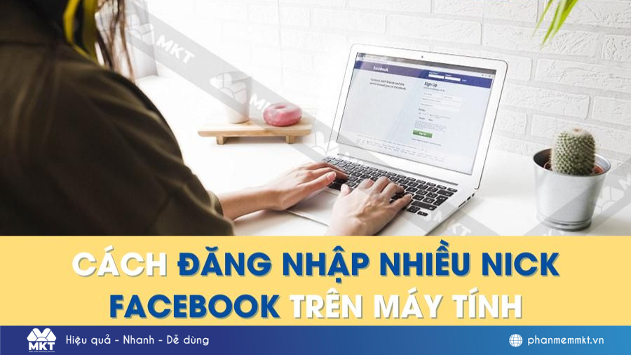 Cách đăng nhập nhiều tài khoản Facebook trên máy tính