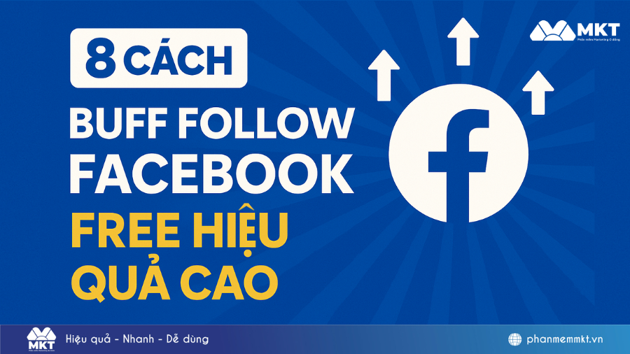 Cách Buff follow FB 2025 an toàn, hiệu quả nhất