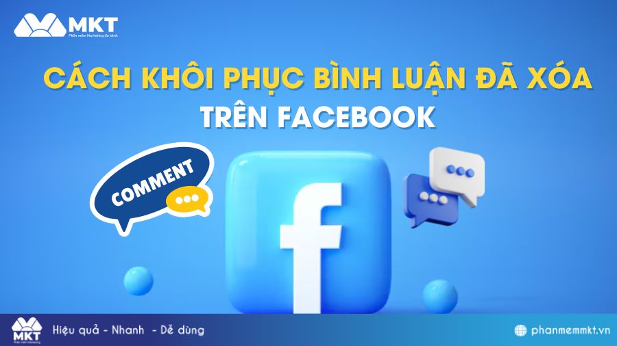 Có khôi phục bình luận đã xóa trên Facebook được không? Cách thực hiện