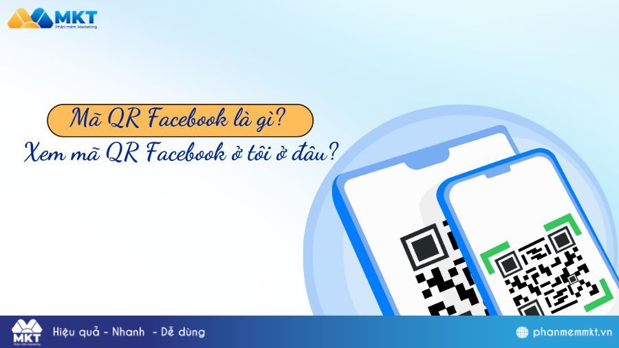 Mã QR Facebook là gì? Cách tìm mã QR trên Facebook