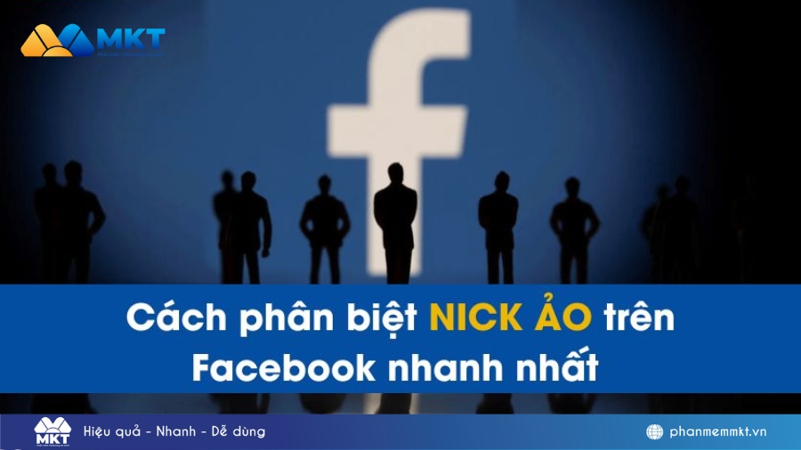 Top 3 cách phân biệt nick ảo trên Facebook nhanh nhất