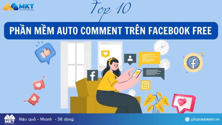 Tổng hợp 10 phần mềm auto comment trên Facebook Free hiệu quả