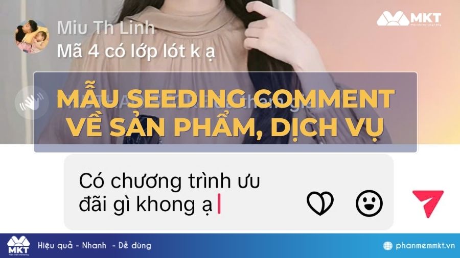 Seeding comment về sản phẩm, dịch vụ Mẫu Seeding comment về sản phẩm, dịch vụ