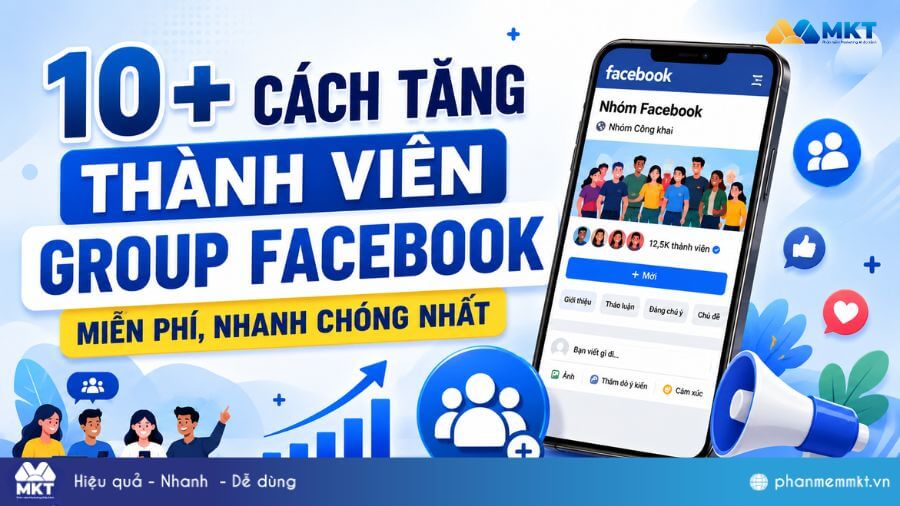 10+ Cách tăng thành viên Group Facebook miễn phí, nhanh chóng nhất 
