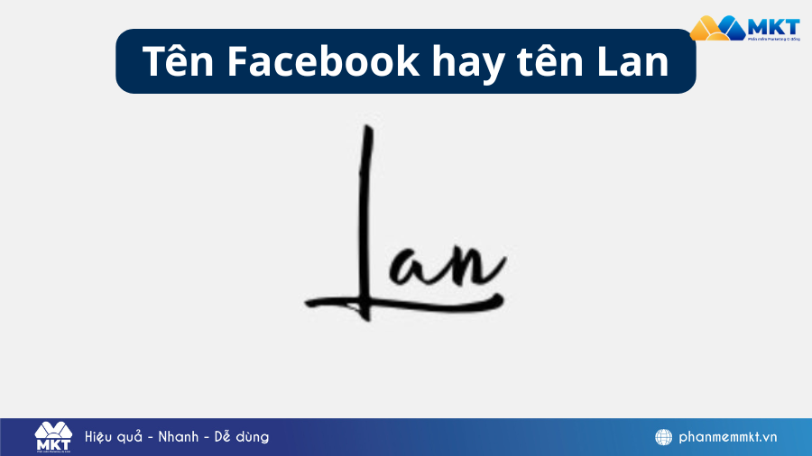 30+ Tên nick facebook hay ngắn gọn cho người tên Lan