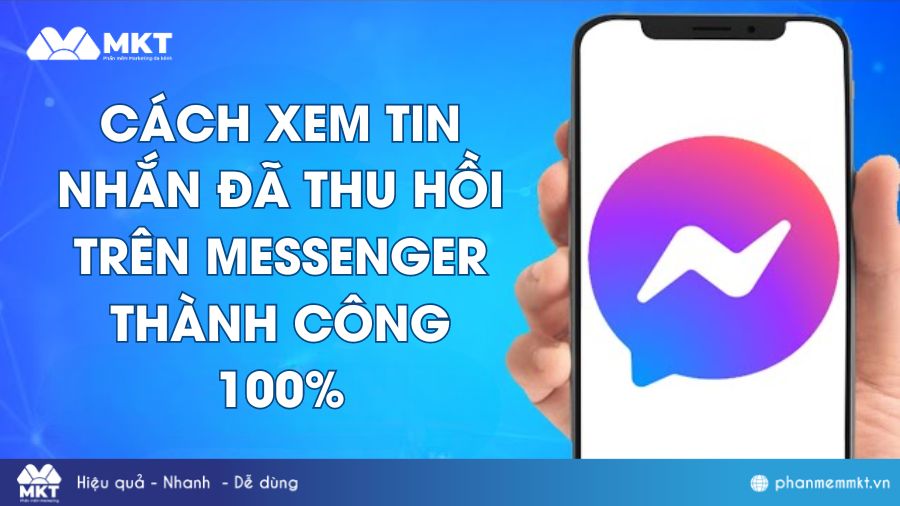 Hướng dẫn khôi phục tin nhắn Messenger đã thu hồi chắc chắn thành công