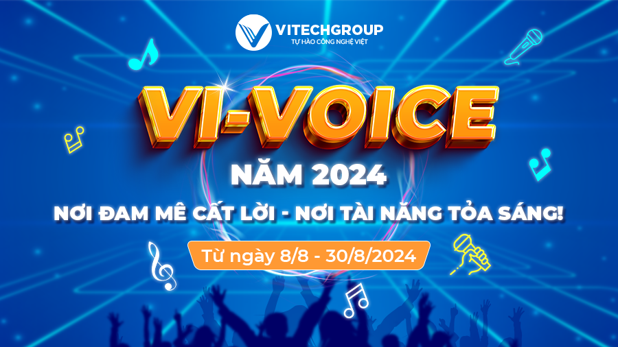 Vi-Voice 2024: Nơi Đam Mê Cất Lời - Nơi Tài Năng Tỏa Sáng